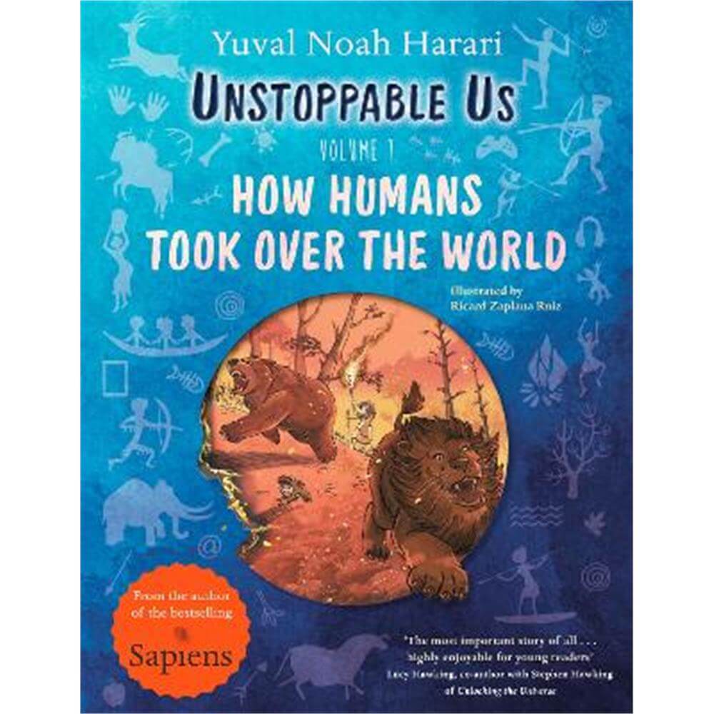 Unstoppable Us, Volume 1: How Humans Took Over the World (Hardback) - Ricard Zaplana Ruiz